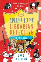 Emily Lime - Librarian Detective: The Pencil Case