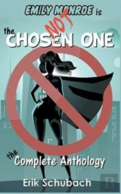 Emily Monroe Is Not The Chosen One: The