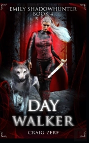 Emily Shadowhunter 4 : Book 4: Day Walke