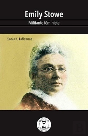 Emily Stowe : Militante Féministe