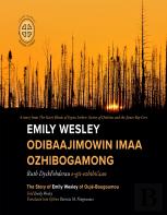 Emily Wesley Odibaajimowin Imaa Ozhibogamong
