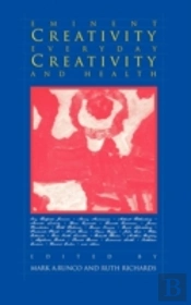 Eminent Creativity, Everyday Creativity, And Health