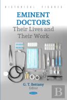 Eminent Doctors: Their Lives And Their Work