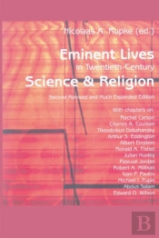 Eminent Lives In Twentieth-Century Science And Religion