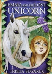 Emma And The Lost Unicorn: Book I In The