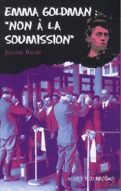 Emma Goldman ; Non À La Soumission