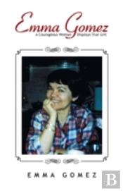 Emma Gomez: A Courageous Woman Displays True Grit