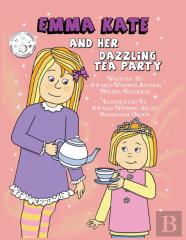 Emma Kate And Her Dazzling Tea Party