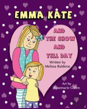 Emma Kate And The Show And Tell Day
