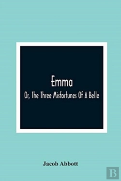 Bertrand.pt - Emma; Or, The Three Misfortunes Of A Belle