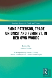 Emma Paterson, Trade Unionist And Feminist, In Her Own Words