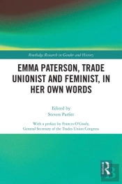 Emma Paterson, Trade Unionist And Feminist, In Her Own Words