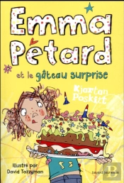 Emma Petard Et Le Gateau Surprise T02