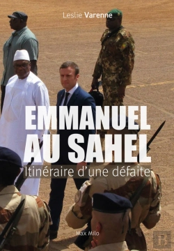 Bertrand.pt - Emmanuel Au Sahel. Itinéraire D'Une Défaite