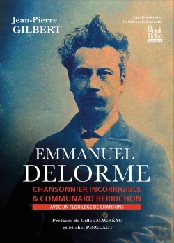 Bertrand.pt - Emmanuel Delorme : Chansonnier Incorrigible Et Communard Berrichon