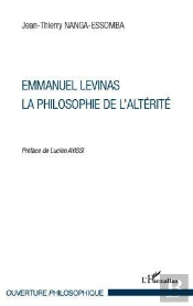 Emmanuel Levinas ; La Philosophie De L'Altérité