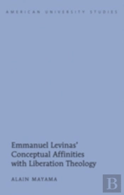 Emmanuel Levinasâ€™ Conceptual Affinities With Liberation Theology