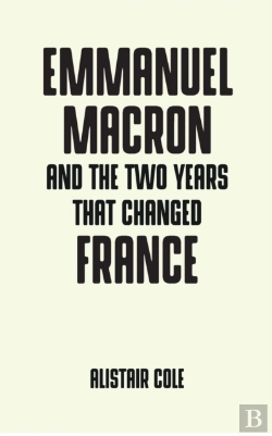 Bertrand.pt - Emmanuel Macron And The Two Years That Changed France