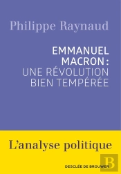 Emmanuel Macron : Une Révolution Bien Tempérée