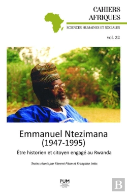 Bertrand.pt - Emmanuel Ntezimana (1947-1995) : Être Historien Et Citoyen Engagé Au Rwanda