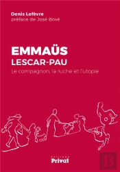 Emmaüs Lescar-Pau ; Le Compagnon, La Ruche Et L'Utopie