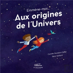 Bertrand.pt - Emmène-Moi... Aux Origines De L'Univers