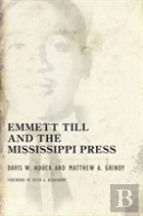 Emmett Till And The Mississippi Press