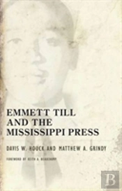 Emmett Till And The Mississippi Press