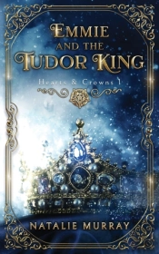 Emmie And The Tudor King