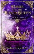 Emmie And The Tudor Queen