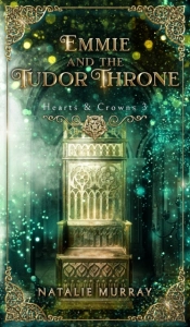 Emmie And The Tudor Throne