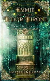 Emmie And The Tudor Throne
