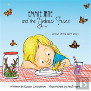 Emmie Jane And The Yellow Fuzz