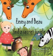 Emmy And Beau Find A Secret Jungle