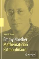 Emmy Noether Â€“ Mathematician Extraordinaire