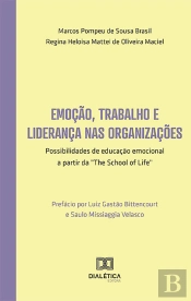 Emoção, Trabalho E Liderança Nas Organizações