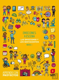 Bertrand.pt - Emociones A Escenas. Las Emociones Y Los Sentimientos (Nivel I). Aprendo Con Proyectos