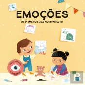 Emoções - Os Primeiros Dias no Infantário