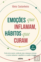Emoções que Inflamam, Hábitos que Curam