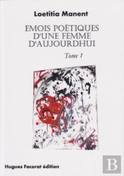 Émois Poétiques D'Une Femme D'Aujourd'Hui