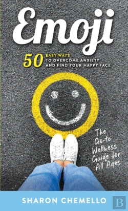 Bertrand.pt - Emoji - 50 Easy Ways To Overcome Anxiety And Find Your Happy Face