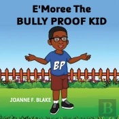 E'Moree The Bully Proof Kid