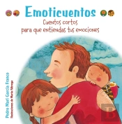 Emoticuentos. Cuentos Cortos Para Que Entiendas Tus Emociones