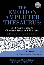 Emotion Amplifier Thesaurus (Second Edition)