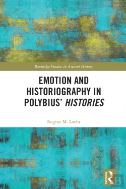 Bertrand.pt - Emotion And Historiography In Polybius' Histories