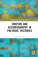 Emotion And Historiography In Polybiusâ€™ Histories
