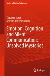 Emotion, Cognition And Silent Communication: Unsolved Mysteries