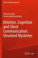 Emotion, Cognition And Silent Communication: Unsolved Mysteries