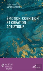 Emotion, Cognition, Et Creation Artistique