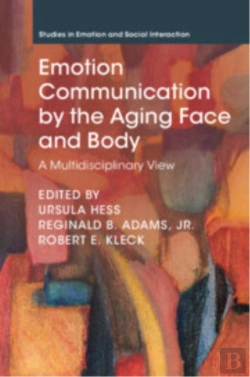 Bertrand.pt - Emotion Communication By The Aging Face And Body